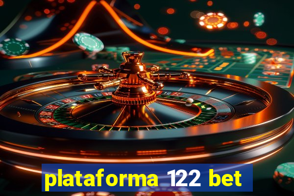 plataforma 122 bet
