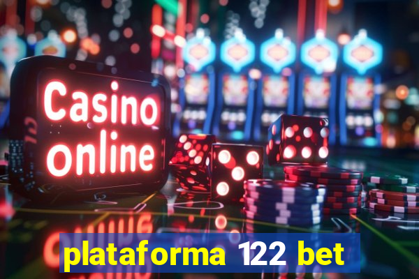 plataforma 122 bet