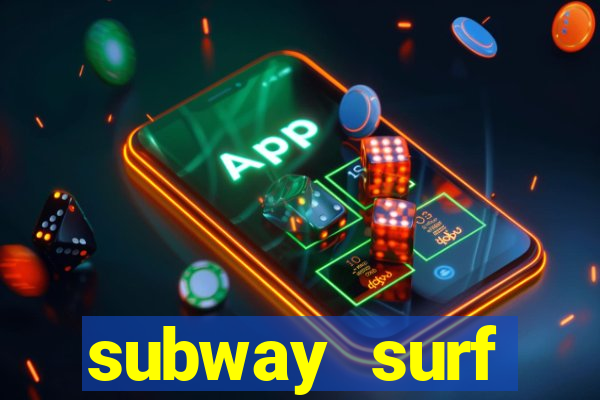 subway surf deposito 1 real