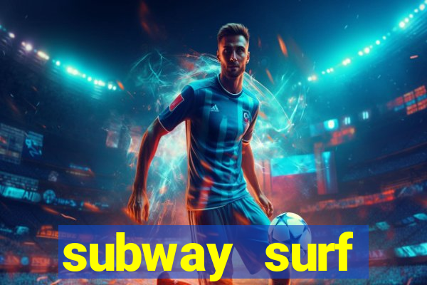 subway surf deposito 1 real