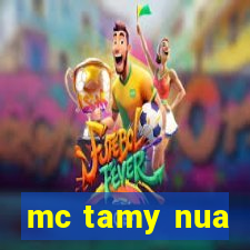 mc tamy nua