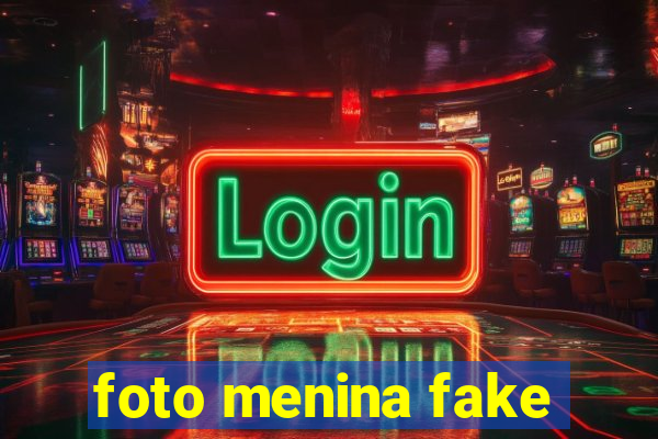 foto menina fake