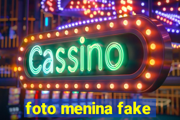 foto menina fake