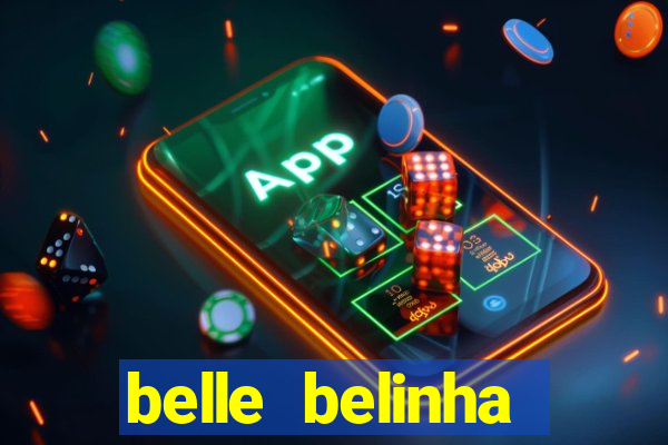 belle belinha videos vazados