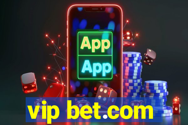 vip bet.com
