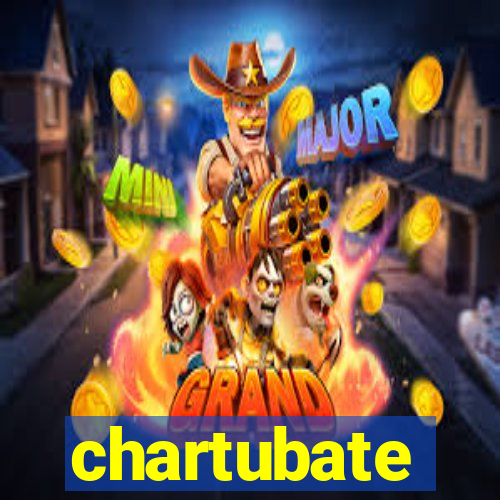 chartubate