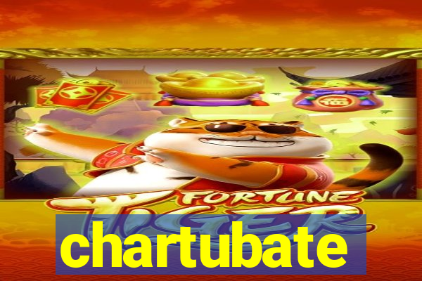 chartubate