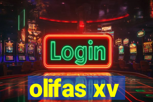 olifas xv