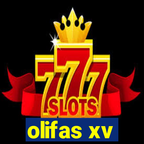 olifas xv