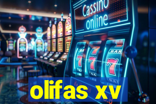 olifas xv
