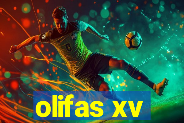 olifas xv