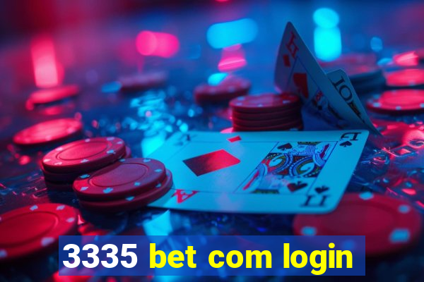 3335 bet com login