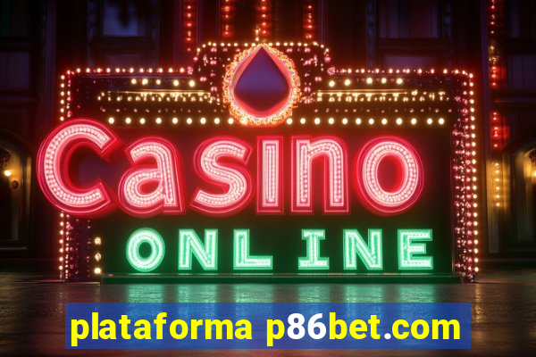 plataforma p86bet.com