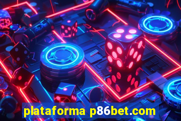 plataforma p86bet.com