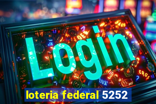 loteria federal 5252