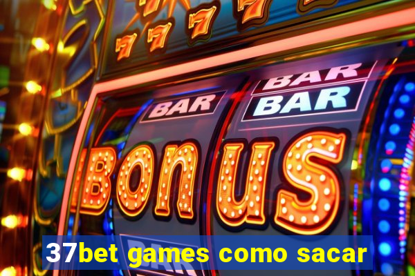 37bet games como sacar