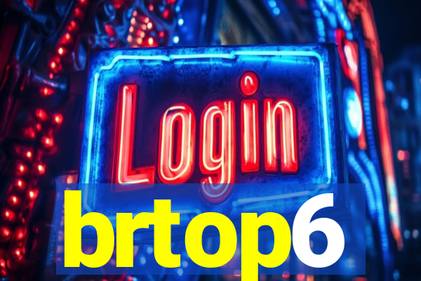 brtop6