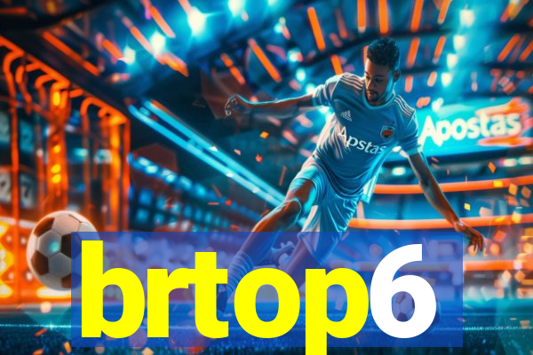brtop6