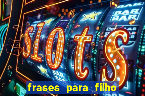 frases para filho jogador de futebol