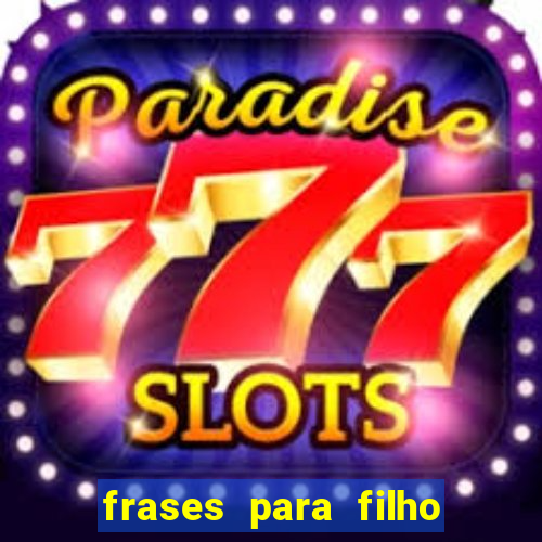 frases para filho jogador de futebol