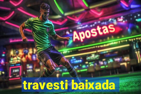travesti baixada