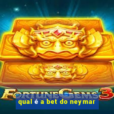 qual é a bet do neymar
