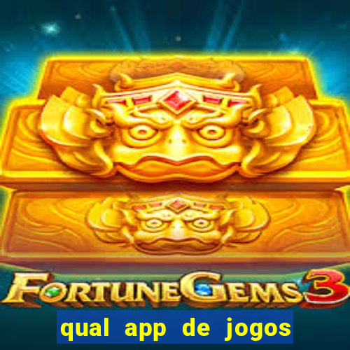qual app de jogos que ganha dinheiro de verdade
