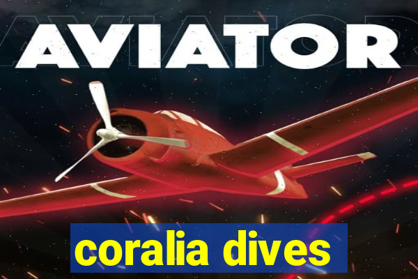 coralia dives