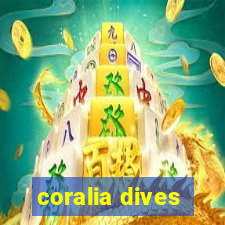 coralia dives