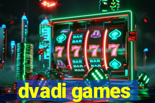 dvadi games