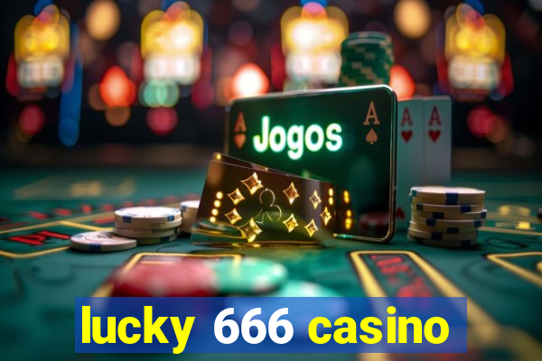 lucky 666 casino