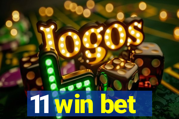 11 win bet