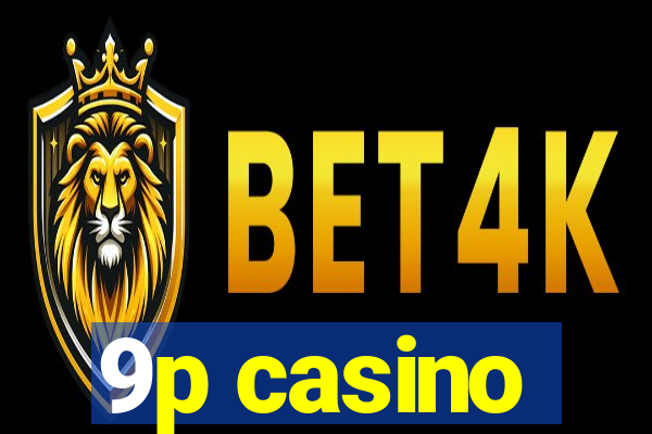 9p casino