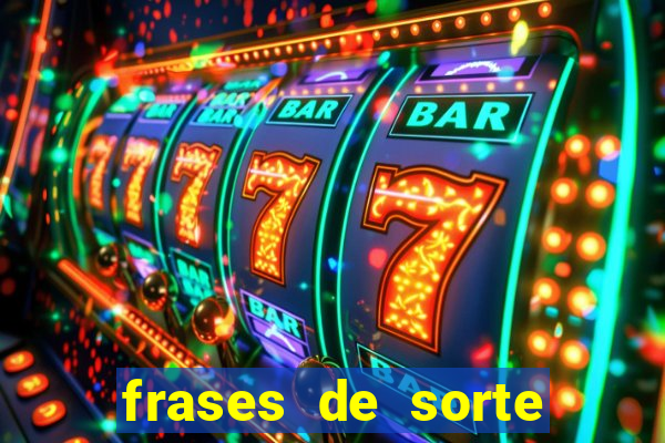 frases de sorte para status