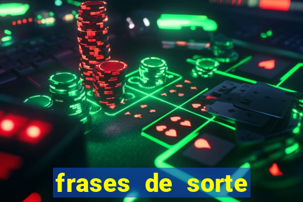 frases de sorte para status