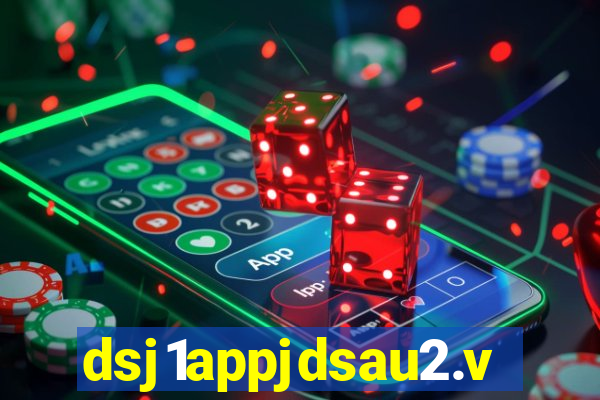dsj1appjdsau2.vip