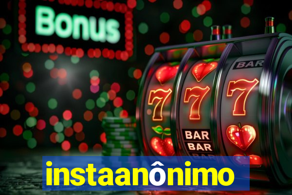 instaanônimo