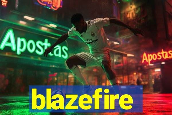 blazefire