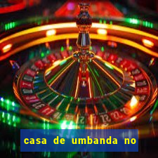 casa de umbanda no bairro vila nova aparecida em cesar de souza mogi
