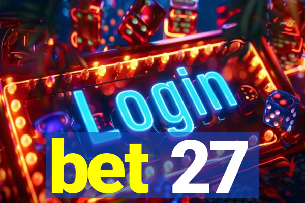 bet 27