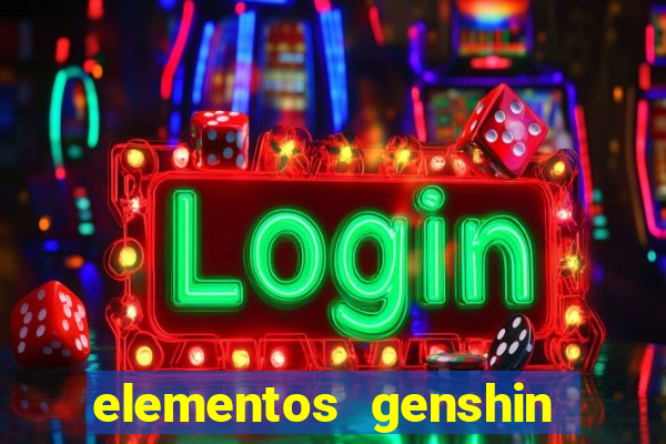 elementos genshin impact fraquezas
