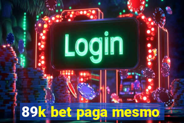 89k bet paga mesmo