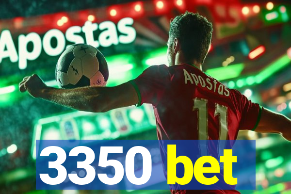 3350 bet