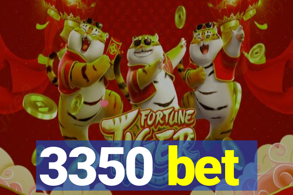 3350 bet