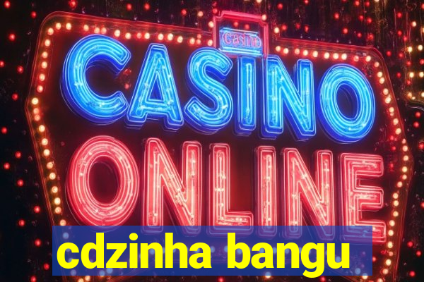 cdzinha bangu