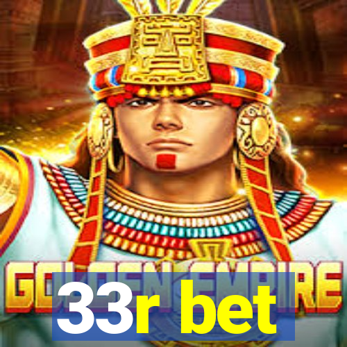 33r bet