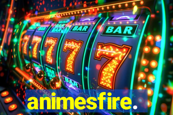 animesfire.