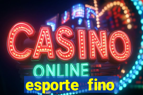 esporte fino feminino adolescente
