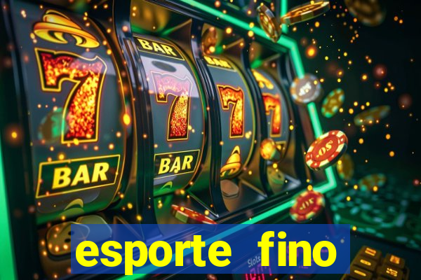 esporte fino feminino adolescente