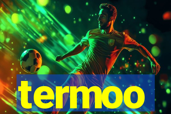 termoo